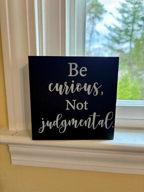 Ted Lasso Quote “Be Curious Not Judgmental”  Wood Sign Decor